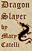 Dragon Slayer by Mary Catelli
