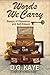 Words We Carry by D.G. Kaye