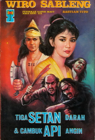 Tiga Setan Darah Dan Cambuk Api Angin (Wiro Sableng, #7)