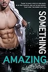 Something Amazing by M.  Clarke