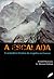 A Escalada - A verdadeira história da tragédia no Everest by Anatoli Boukreev