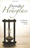 Through the Hourglass: A Collection of Literary Essays