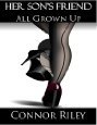 Her Son's Friend: All Grown Up