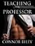 Teaching the Professor