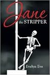 Jane the Stripper Jane the Stripper