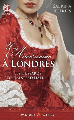 Une américaine à Londres (Les Hussards de Halstead Hall #1)