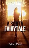 A Sorta Fairytale by Emily McKee