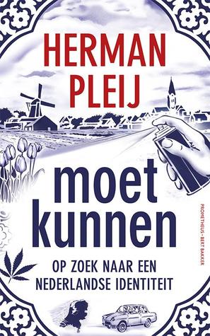 Moet kunnen: op zoek naar een Nederlandse identiteit (Paperback)