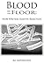 Blood on the Floor: How Wri...