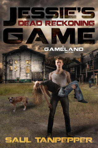 Jessie's Game #2: Dead Reckoning (GAMELAND, #11)