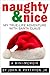 Naughty & Nice: My True-Life Adventure with Santa Claus (True-Life Adventures Book 2)