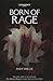 Born of Rage
