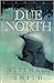 Due North: A Novel