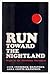 Run Toward the Nightland; Magic of the Oklahoma Cherokees by Jack Frederick Kilpatrick