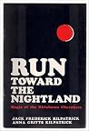 Run Toward the Nightland; Magic of the Oklahoma Cherokees Run Toward the Nightland; Magic of the Oklahoma Cherokees