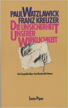 Die Unsicherheit unserer Wirklichkeit: Ein Gespräch über den Konstruktivismus (Perfect Paperback)