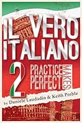 Il vero italiano 2: Practice Makes Perfect