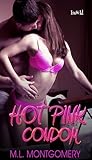 Hot Pink Condom by Michele L. Montgomery Hot Pink Condom by Michele L. Montgomery