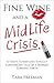 Fine Wine and a MidLife Crisis: A Feisty, Funny and Totally Forthright Tale of a Woman Turning Forty