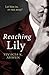 Reaching Lily