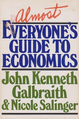 Almost Everyone's Guide to Economics (Hardcover)