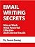 Email Writing Secrets - Win at Work with Powerful, Effective, and Concise Emails