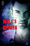 Wolf's Return by Rebecca Royce Wolf's Return by Rebecca Royce
