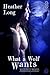 What a Wolf Wants (Black Hills Wolves, #2)