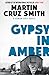 Gypsy in Amber (Roman Grey, #1)