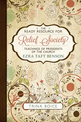 The Ready Resource for Relief Society 2015: Teachings of the Presidents of the Church - Ezra Taft Benson (Paperback)
