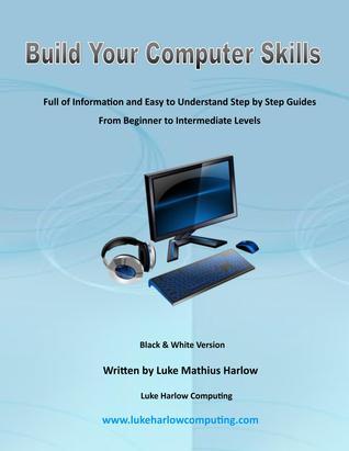 Build Your Computer Skills: Black & White Version