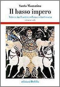 Il basso impero: Antico, tardoantico ed èra costantiniana. Volume secondo