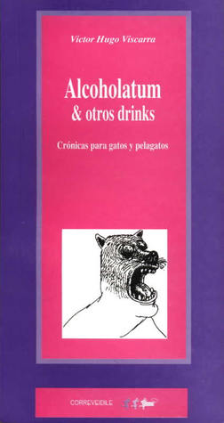 Alcoholatum & otros drinks: Crónicas para gatos y pelagatos (Mass Market Paperback)