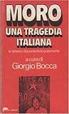 Moro. Una tragedia italiana. Le lettere, i documenti, le polemiche