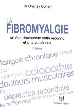 La fibromyalgie : Un état douloureux enfin reconnu et pris au sérieux (Paperback)