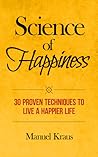 Science of Happiness by Manuel Kraus Science of Happiness by Manuel Kraus