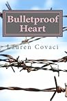 Bulletproof Heart by Lauren Covaci