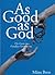 As Good As God by Måns Broo As Good As God by Måns Broo