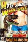 To Saur With Love by Tabatha H. Houston