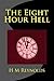 The Eight Hour Hell