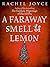 A Faraway Smell of Lemon