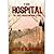 The Hospital: The First Mou...