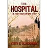 The Hospital by Keith C. Blackmore
