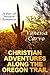 Christian Adventures Along The Oregon Trail