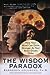 The Wisdom Paradox by Elkhonon Goldberg