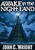 Awake in the Night Land by John C. Wright