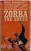 Zorba the Greek by Nikos Kazantzakis Zorba the Greek by Nikos Kazantzakis