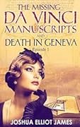 The Missing Da Vinci Manuscripts and Death in Geneva Episode 1