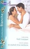 Noël Magique / Le Souhait d'un Medecin Noël Magique / Le Souhait d'un Medecin