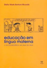 Educação em Língua Materna: a Sociolinguística em Sala de Aula